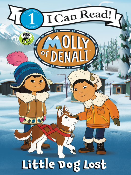 Title details for Molly of Denali: Little Dog Lost by WGBH Kids - Available